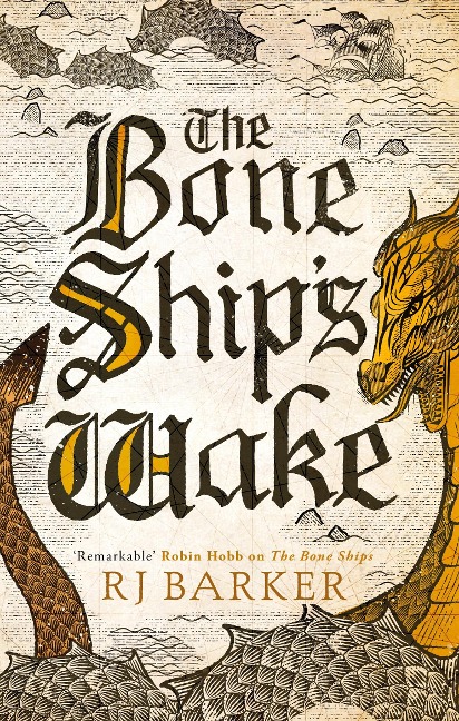 The Bone Ship's Wake - Rj Barker