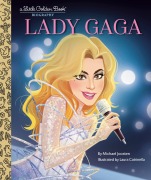 Cover-Bild zum Titel 'Lady Gaga: A Little Golden Book Biography' von 'Michael Joosten'