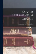 Novum Testamentum Graece - Constantin Von Tischendorf