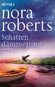 Cover-Bild zum Titel 'Schattendämmerung' von 'Nora Roberts'