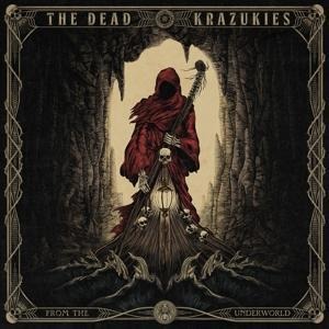 From The Underworld - The Dead Krazukies