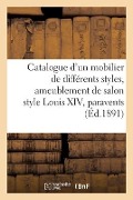Catalogue d'Un Mobilier de Différents Styles, Ameublement de Salon Style Louis XIV, Paravents - Bottolier-Lasquin