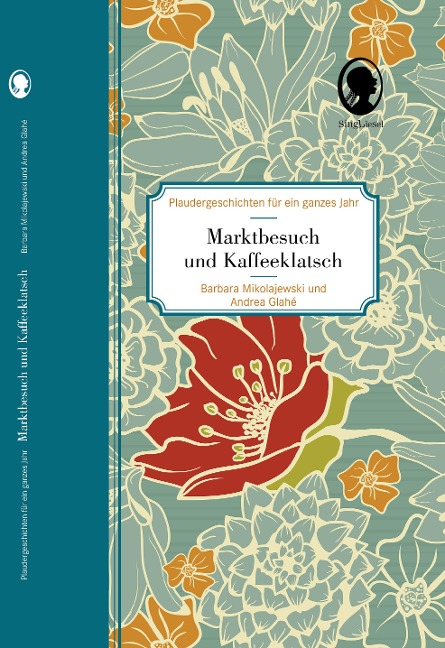 Marktbesuch und Kaffeeklatsch - Barbara Mikolajewski, Andrea Glahé