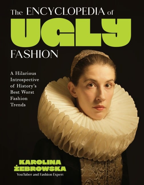 The Encyclopedia of Ugly Fashion - &