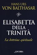 Cover-Bild zum Titel 'Elisabetta della Trinità. La dottrina spirituale' von 'Hans Urs Von Balthasar'