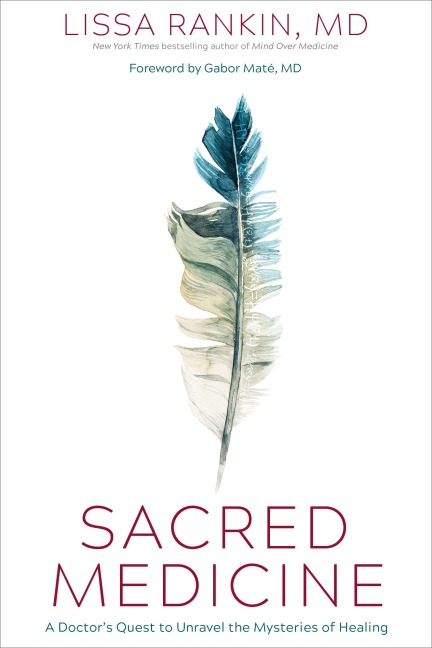 Sacred Medicine - Lissa Rankin