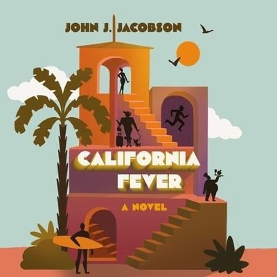 California Fever - John J Jacobson