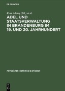 Cover-Bild zum Titel 'Adel und Staatsverwaltung in Brandenburg im 19. und 20. Jahrhundert' von ''