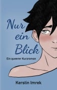Cover-Bild zum Titel 'Nur ein Blick' von 'Kerstin Imrek'