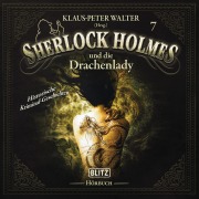 Cover-Bild zum Titel 'Neues von Sherlock Holmes - Die Hörbücher - Folge 7: Sherlock Holmes und die Drachenlady' von 'Arthur Conan Doyle, Klaus-Peter Walter'