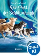 Cover-Bild zum Titel 'Das geheime Leben der Tiere (Arktis) - Der Pakt der Schlittenhunde' von 'Anna Lisa Kiesel'