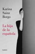 Cover-Bild zum Titel 'La Hija de la Española / It Would Be Night in Caracas' von 'Karina Sainz Borgo'