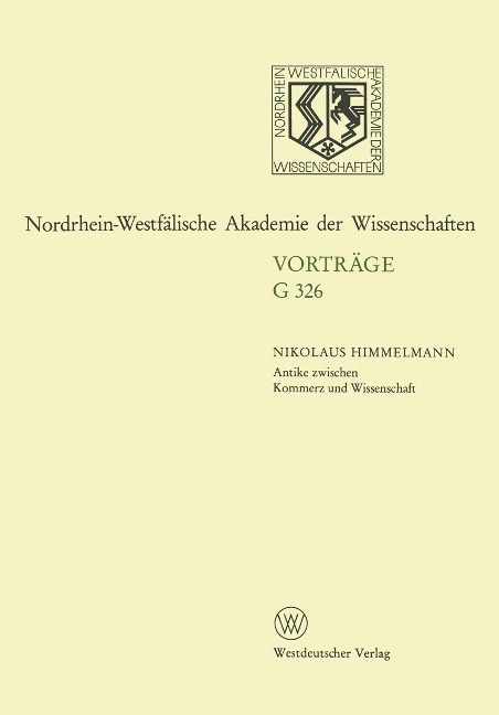 Antike zwischen Kommerz und Wissenschaft 25 Jahre Erwerbungen für das Akademische Kunstmuseum Bonn - Nikolaus Himmelmann