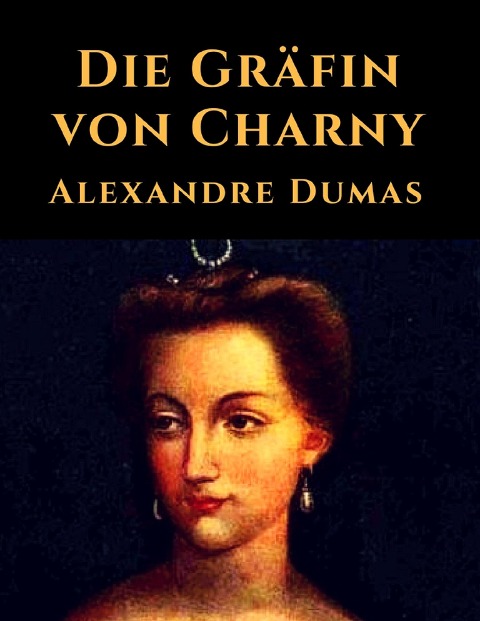Die Gräfin von Charny - Alexandre Dumas