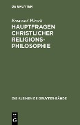 Cover-Bild zum Titel 'Hauptfragen christlicher Religionsphilosophie' von 'Emanuel Hirsch'