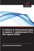 Cover-Bild zum Titel '5-chloro-2-nitroanizol jako ¿-spacer z odmianami D-A dla ogniw DSSC' von 'Meenakshi Rajakantham'