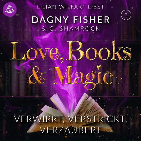 Verwirrt, verstrickt, verzaubert - Dagny Fisher, C. Shamrock