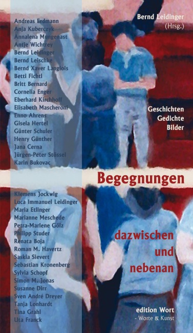 Begegnungen dazwischen und nebenan - 