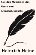 Cover-Bild zum Titel 'Aus den Memoiren des Herrn von Schnabelewopski' von 'Heinrich Heine'