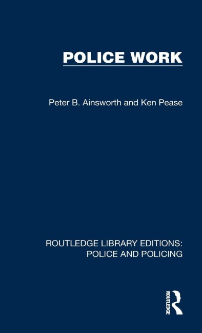 Police Work - Peter B. Ainsworth, Ken Pease