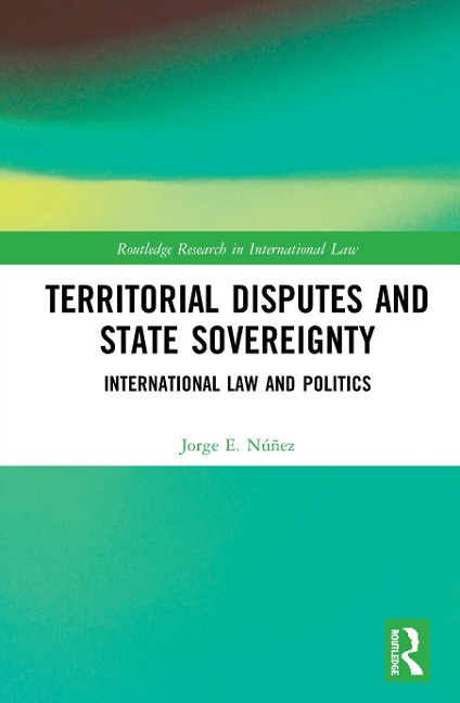Territorial Disputes and State Sovereignty - Jorge E Núñez