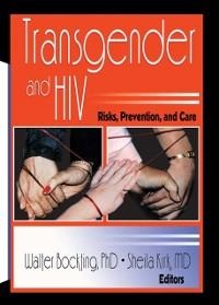 Transgender and HIV - Walter Bockting, Sheila Kirk