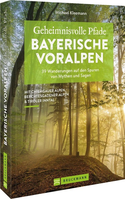 Geheimnisvolle Pfade Bayerische Voralpen - Michael Kleemann