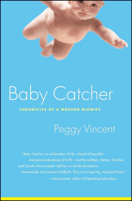 Baby Catcher - Peggy Vincent