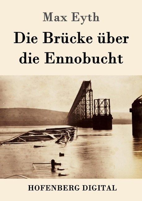 Die Brücke über die Ennobucht - Max Eyth