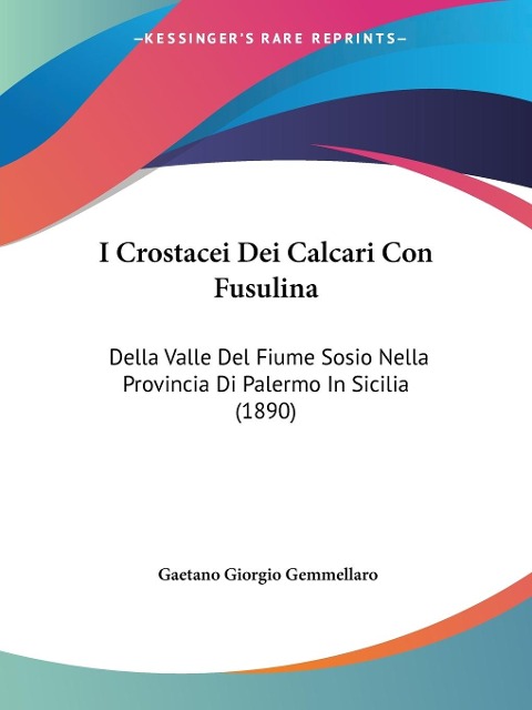 I Crostacei Dei Calcari Con Fusulina - Gaetano Giorgio Gemmellaro