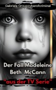 Der Fall Madeleine Beth McCann - Gabriela Groupcyberofcriminal
