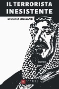 Il terrorista inesistente - Stefania Colasanti