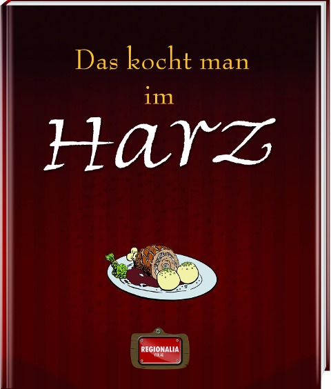 Das kocht man im Harz - 