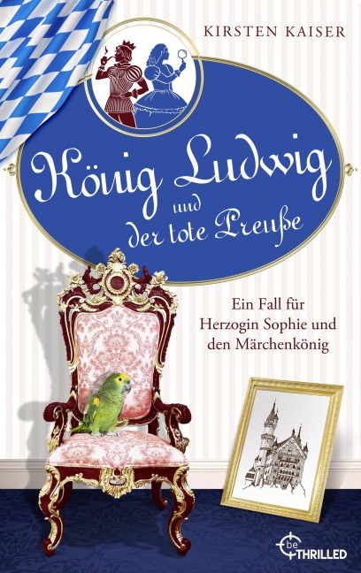 König Ludwig und der tote Preuße - Kirsten Kaiser