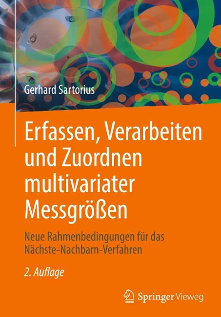 Erfassen, Verarbeiten und Zuordnen multivariater Messgrößen - Gerhard Sartorius