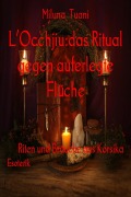 Cover-Bild zum Titel 'L'Occhjiu:das Ritual gegen auferlegte Flüche' von 'Miluna Tuani'