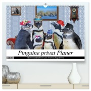 Cover-Bild zum Titel 'Pinguine privat Planer (hochwertiger Premium Wandkalender 2026 DIN A2 quer), Kunstdruck in Hochglanz' von 'Garrulus Glandarius'
