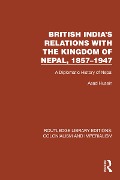 Cover-Bild zum Titel 'British India's Relations with the Kingdom of Nepal, 1857-1947' von 'Asad Husain'