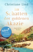 Cover-Bild zum Titel 'Im Schatten der goldenen Akazie' von 'Christiane Lind'