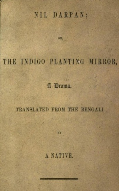 Nil Darpan; or, The Indigo Planting Mirror - Dinabandhu Mitra