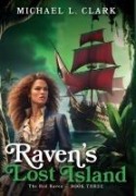 Cover-Bild zum Titel 'Raven's Lost Island' von 'Michael L Clark'