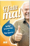 Cover-Bild zum Titel 'G'fallt ma!' von 'Toni Lauerer'