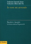 Io non mi arrendo. Bambini e famiglie in lotta contro la povertà - 