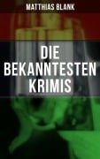 Cover-Bild zum Titel 'Die bekanntesten Krimis' von 'Matthias Blank'