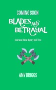 Cover-Bild zum Titel 'Blades and Betrayal (Cedarwood Hollow Mysteries, #3)' von 'Amy Briggs'