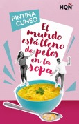 El mundo está lleno de pelos en la sopa - Pintina Cuneo