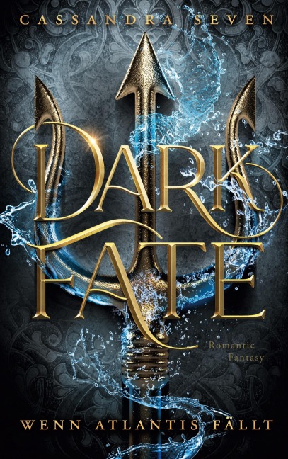 Dark Fate - Wenn Atlantis fällt - Cassandra Seven