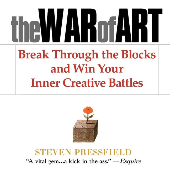 The War of Art - Steven Pressfield