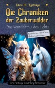 Cover-Bild zum Titel 'Die Chroniken der Zauberwälder' von 'Chris M. Tyrtlinga'