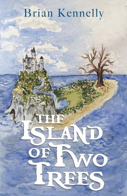 The Island of Two Trees - Brian Kennelly